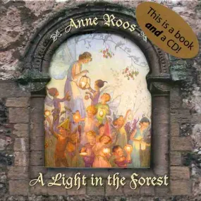 Anne Roos - A Light In The Forest